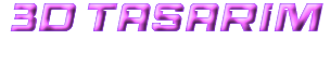  3d TASARIM